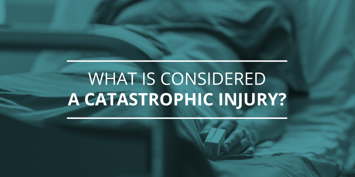 What Is Considered a Catastrophic Injury?